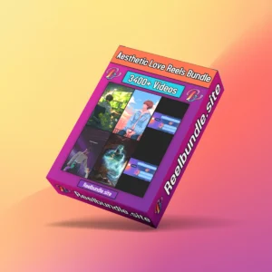Aesthetic love edits Reels bundle ( 3400+ Videos)