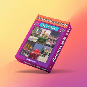 Karbala Muslims Reels Bundle ( 55+ Videos)